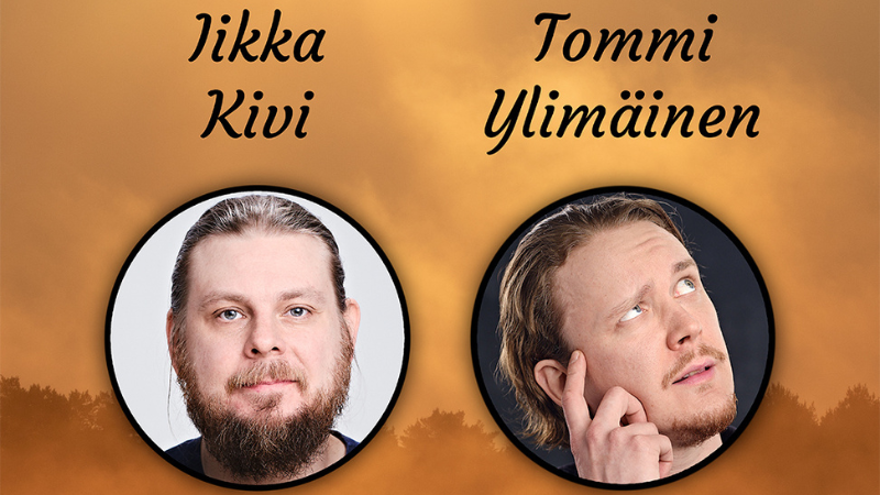 Kuvassa koomikot Iikka Kivi ja Tommi Ylimäinen.