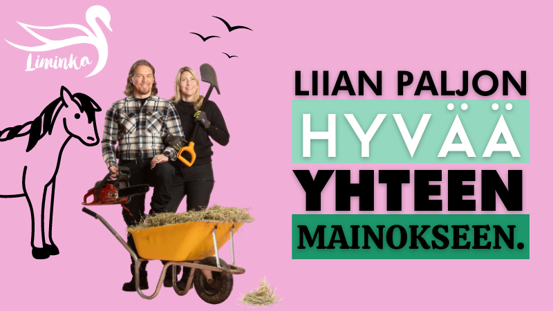 Liian paljon hyvää -kampanjan kuvassa Maija ja Jarkko Eskelinen kottikärryn ja lapion kanssa. Kuvassa mukana myös piirretty hevonen ja lintuja.